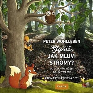 Slyšíš, jak mluví stromy?