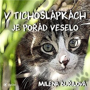 V Tichošlápkách je pořád veselo
