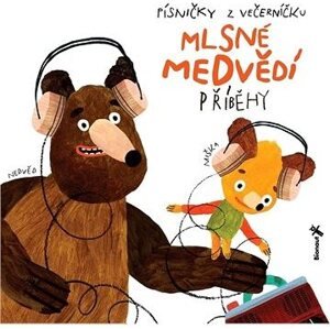 Mlsné medvědí příběhy - Písničky z večerníčku