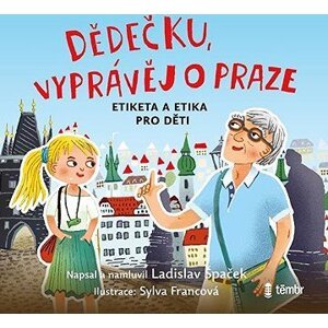 Dědečku, vyprávěj o Praze