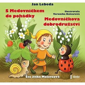 S Medovníčkem do pohádky a Medovníčkova dobrodružství