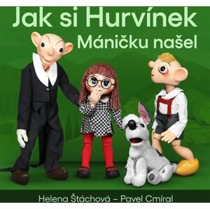 Jak si Hurvínek Máničku našel