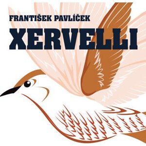 František Pavlíček: Xervelli