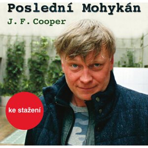 J. F. Cooper: Poslední Mohykán