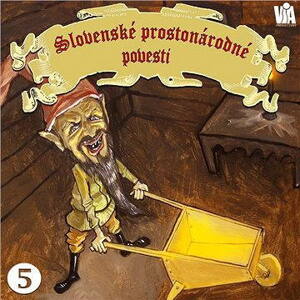 Slovenské prostonárodné povesti dľa P. E. Dobšinského (piata séria)