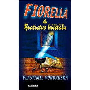 Fiorella a Bratrstvo křišťálu