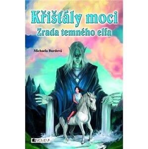 Křišťály moci – Zrada temného elfa