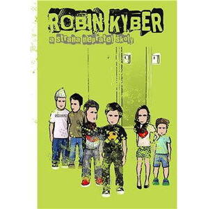 Robin Kyber a strana nepřátel školy