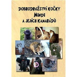 Dobrodružství kočky Mindi a jejích kamarádů