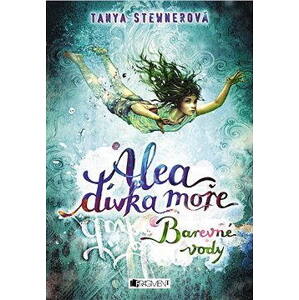 Alea - dívka moře: Barevné vody