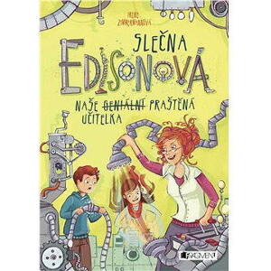 Slečna Edisonová – naše (geniální) praštěná učitelka