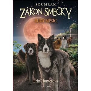 Zákon smečky: Soumrak (4) - Rudý měsíc