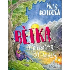 Bětka a její cesta od Chmury