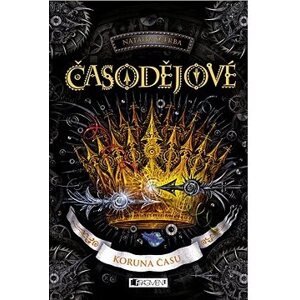 Časodějové – Koruna času