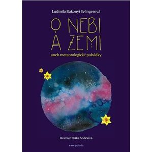 O nebi a zemi aneb Meteorologické pohádky