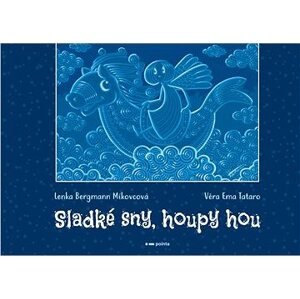 Sladké sny, houpy hou