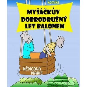 Myšáčkův dobrodružný let balonem