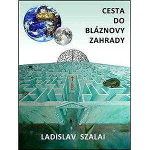Cesta do bláznovy zahrady
