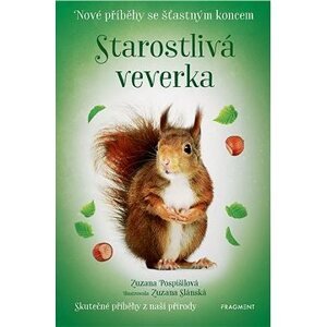 Nové příběhy se šťastným koncem – Starostlivá veverka