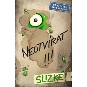Neotvírat!!! Slizké!