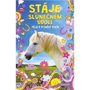 Stáje ve Slunečném údolí – Pája a vysněný poník