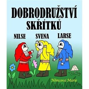 Dobrodružství skřítků Nilse, Svena a Larse