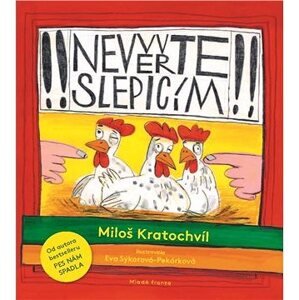 Nevěřte slepicím