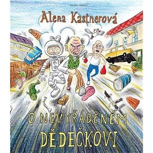 O nevyřáděném dědečkovi