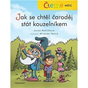 Čteme sami – Jak se chtěl čaroděj stát kouzelníkem