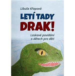 Letí tady drak!