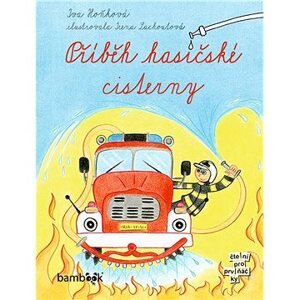 Příběh hasičské cisterny