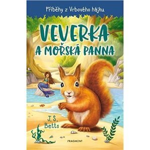Příběhy z Vrbového hájku - Veverka a mořská panna
