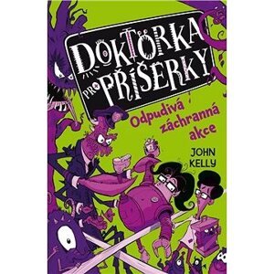 Doktorka pro příšerky: Odpudivá záchranná akce