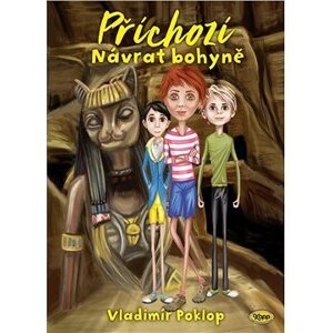 Příchozí - Kniha třetí - Návrat bohyně