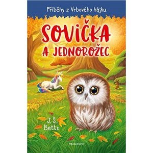 Příběhy z Vrbového hájku - Sovička a jednorožec