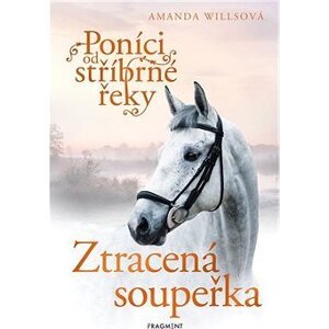 Poníci od stříbrné řeky – Ztracená soupeřka