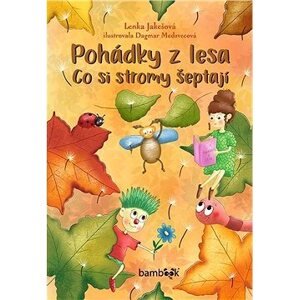 Pohádky z lesa – Co si stromy šeptají