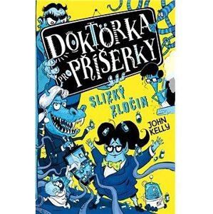 Doktorka pro příšerky: Slizký zločin