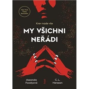 My všichni neřádi