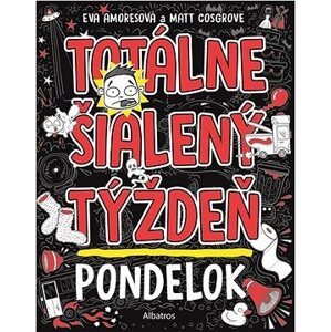 Totálne šialený týždeň - Pondelok