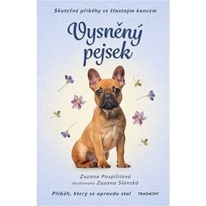 Skutečné příběhy se šťastným koncem – Vysněný pejsek