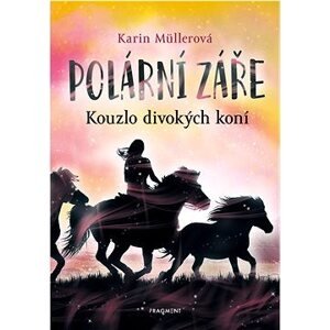 Polární záře - Kouzlo divokých koní