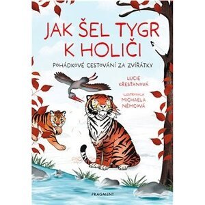 Jak šel tygr k holiči