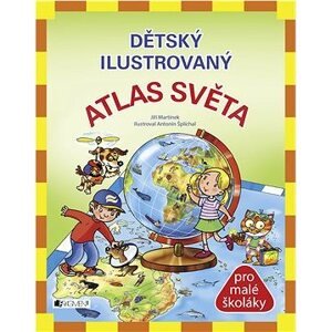 Dětský ilustrovaný ATLAS SVĚTA