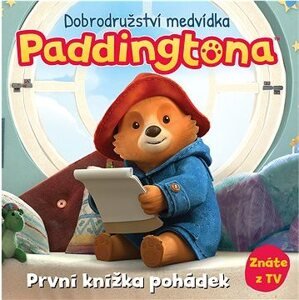 Dobrodružství medvídka Paddingtona - První knížka pohádek
