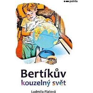 Bertíkův kouzelný svět