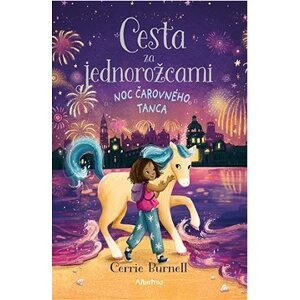 Cesta za jednorožcami 3: Noc čarovného tanca
