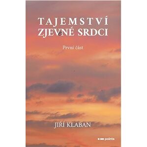 Tajemství zjev(e)né srdci - 1. část