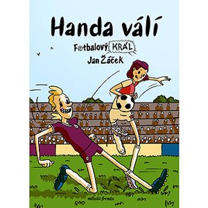 Fotbalový král: Handa válí