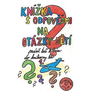 Knížka s odpověďmi na otázky dětí právě teď k vám do knihovny letí - knížka první